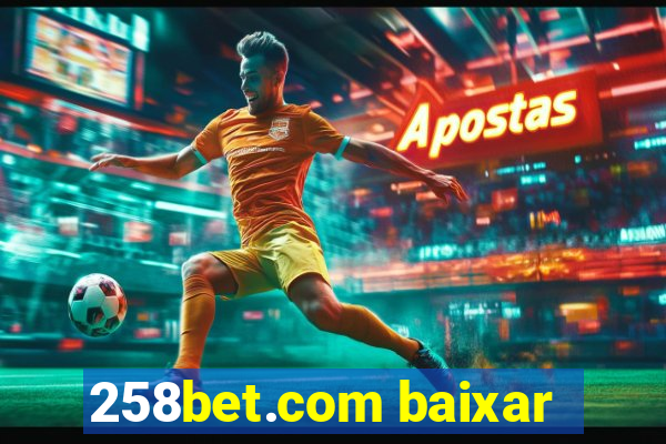 258bet.com baixar